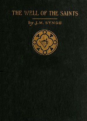 [Gutenberg 1241] • The Well of the Saints: A Comedy in Three Acts